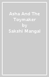 Asha And The Toymaker