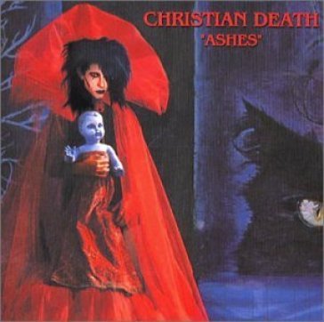 Ashes - Christian Death