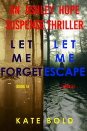 Ashley Hope Suspense Thriller Bundle: Let Me Forget (#5) and Let Me Escape (#6)