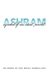 Ashram: Symbol of an Ideal World