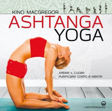 Ashtanga Yoga - Kino MacGregor