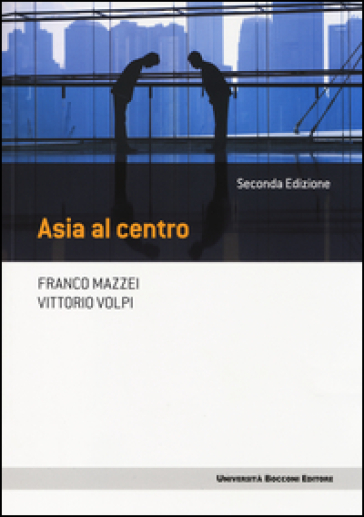 Asia al centro - Franco Mazzei - Vittorio Volpi