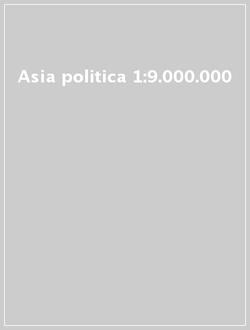 Asia politica 1:9.000.000