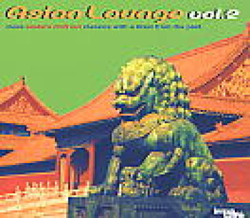 Asian lounge vol.2 - AA.VV. Artisti Vari
