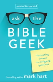 Ask the Bible Geek