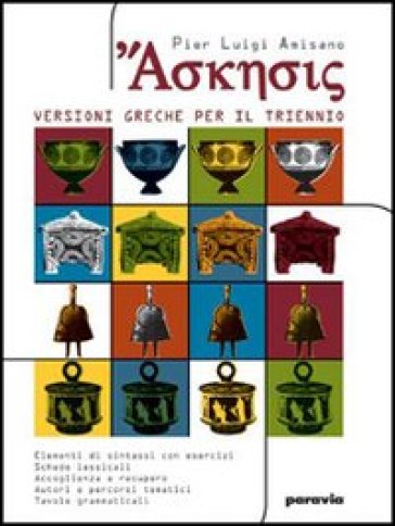 Askesis. Versioni greche. Per il triennio - P. Luigi Amisano