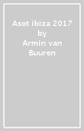 Asot ibiza 2017