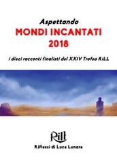 Aspettando Mondi Incantati 2018