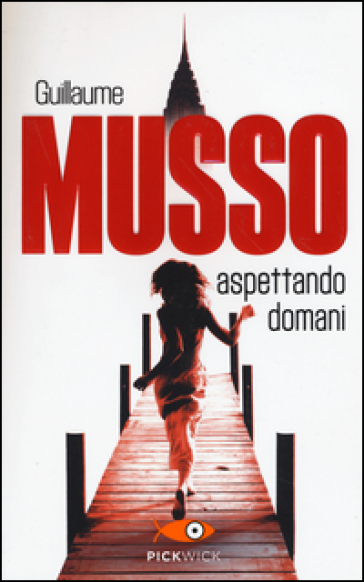 Aspettando domani - Guillaume Musso