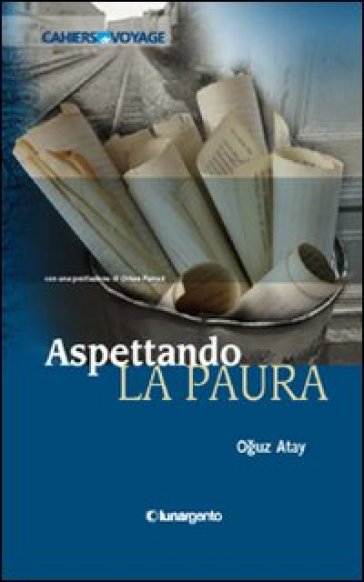 Aspettando la paura - Oguz Atay