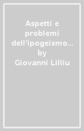 Aspetti e problemi dell ipogeismo mediterraneo