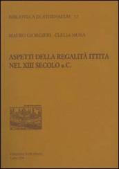 Aspetti della regalità ittita nel XIII secolo a.C.