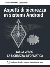 Aspetti di sicurezza in sistemi Android