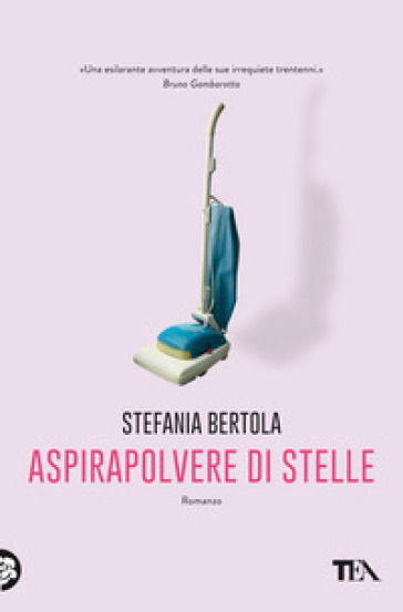 Aspirapolvere di stelle - Stefania Bertola