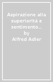 Aspirazione alla superiorità e sentimento comunitario