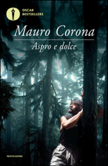 Aspro e dolce - Mauro Corona