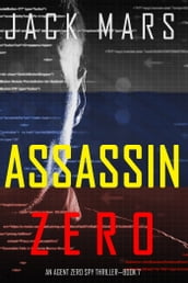 Assassin Zero (An Agent Zero Spy ThrillerBook #7)