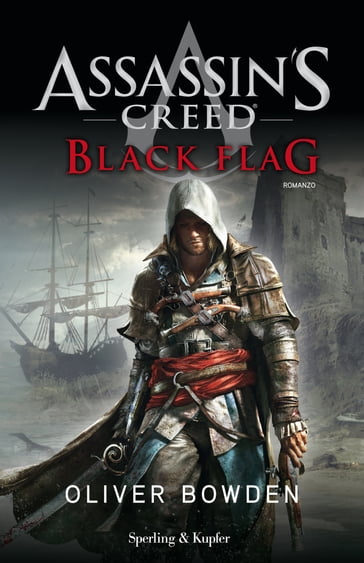 Assassin's Creed - Black Flag (versione italiana) - Oliver Bowden