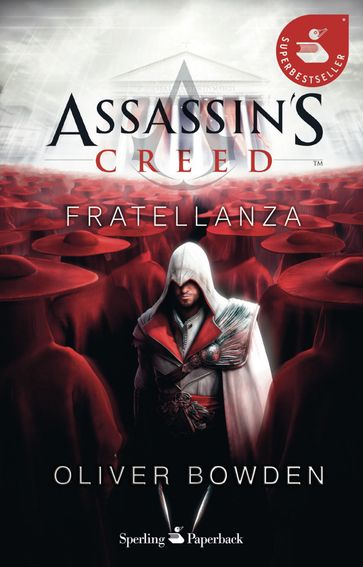 Assassin's Creed - Fratellanza - Oliver Bowden