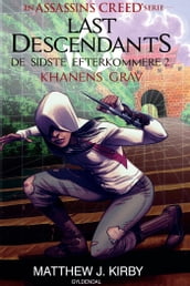 Assassin s Creed - Last Descendants: De sidste efterkommere (2) - Khanens grav