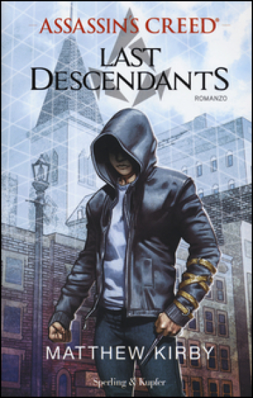 Assassin's Creed. Last descendants. 1. - Matthew Kirby