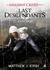 Assassin s Creed - Last Descendants: A kán sírja