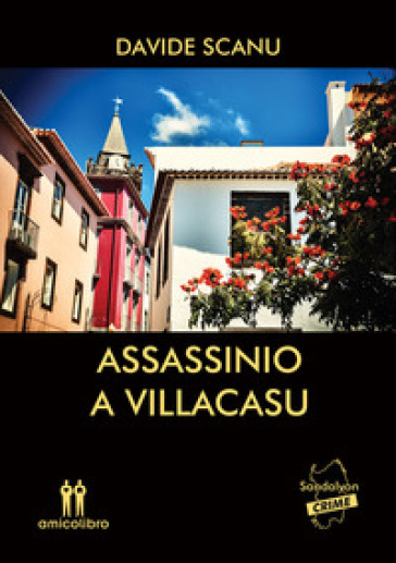 Assassinio a Villacasu - Davide Scanu