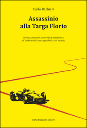 Assassinio alla Targa Florio - Carlo Barbieri