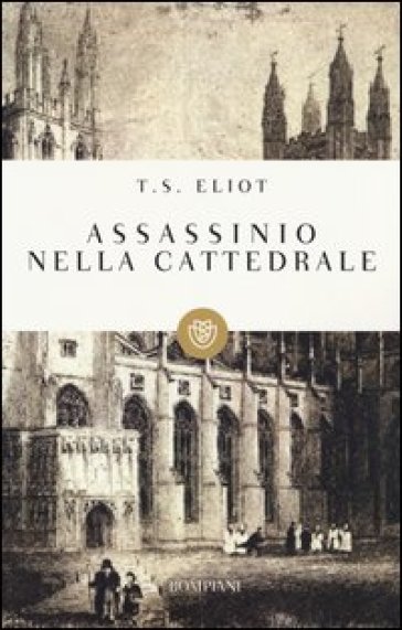 Assassinio nella cattedrale - Thomas Stearns Eliot