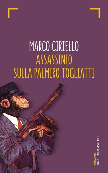 Assassinio sulla Palmiro Togliatti - Marco Ciriello