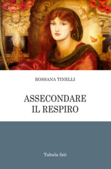 Assecondare il respiro - Rossana Tinelli | 