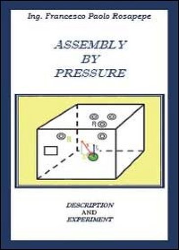 Assembly by pressure - Francesco P. Rosapepe | 