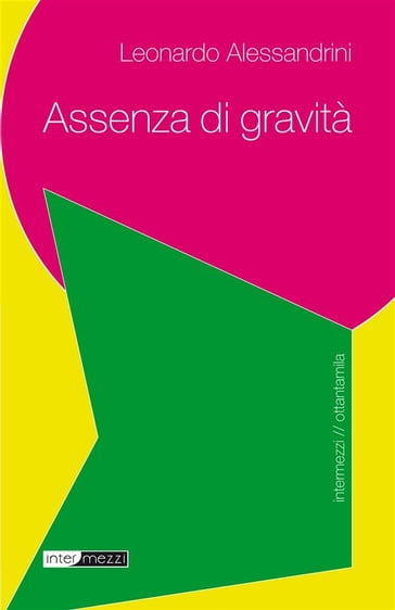 Assenza di gravità - Leonardo Alessandrini