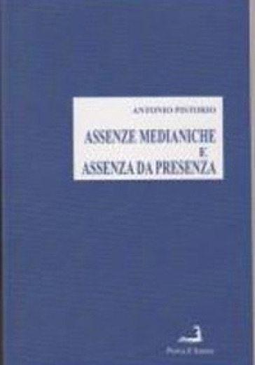 Assenze medianiche e assenza da presenza - Antonio Pistorio