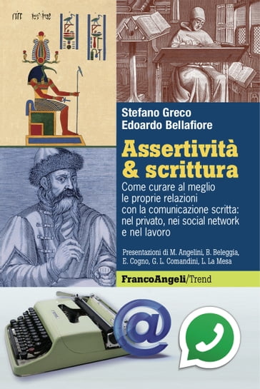 Assertività & scrittura. Come curare al meglio le proprie relazioni con la comunicazione scritta: nel privato, nei social network e nel lavoro - Edoardo Bellafiore - Stefano Greco