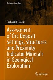 Assessment of Ore Deposit Settings, Structures and Proximity Indicator Minerals in Geological Exploration