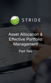 Asset Allocation and Effective Portfolio Management: Part Two