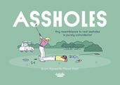 Assholes