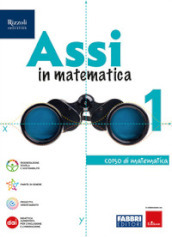 Assi in matematica. Con Quaderno per gli esercizi. Per la Scuola media. Con e-book. Con espansione online. Vol. 1