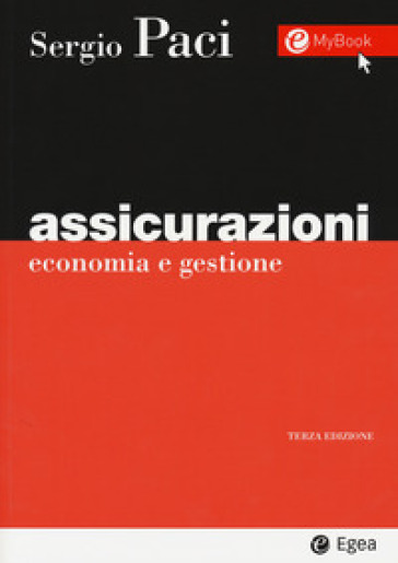 Assicurazioni. Economia e gestione - Sergio Paci