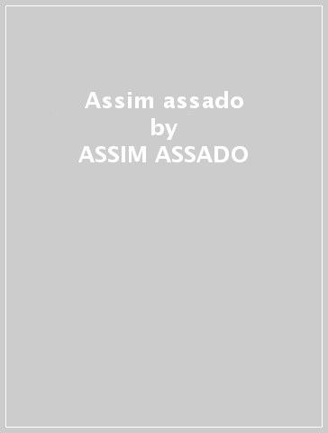 Assim assado - ASSIM ASSADO