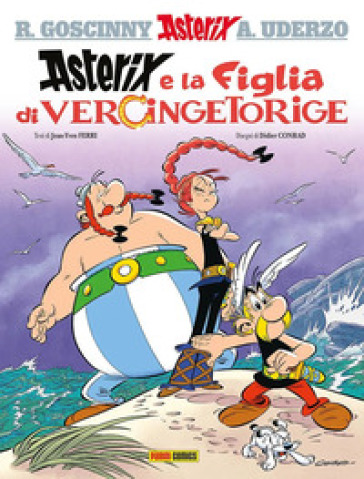 Asterix e la figlia di Vercingetorige - René Goscinny - Albert Uderzo - Jean-Yves Ferri - Didier Conrad