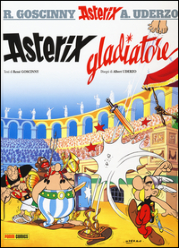 Asterix gladiatore. 4. - René Goscinny - Albert Uderzo