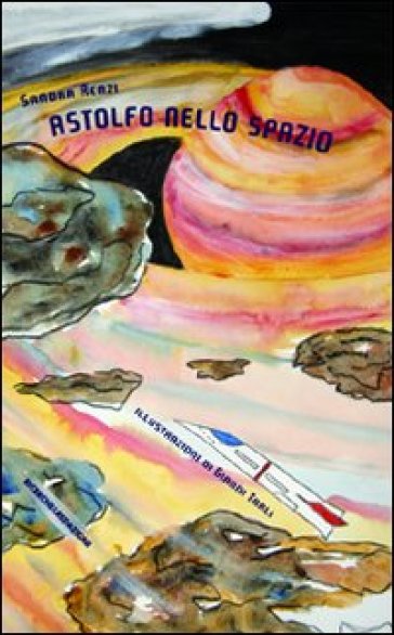 Astolfo nello spazio - Sandra Renzi