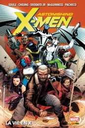 Astonishing X-Men (2017) : La vie en X