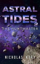 Astral Tides: The Huntmaster