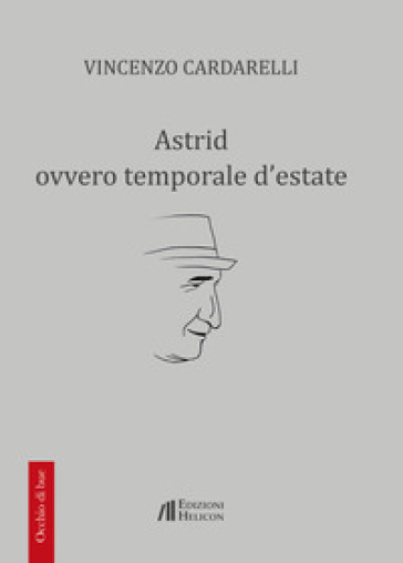 Astrid ovvero temporale d'estate - Vincenzo Cardarelli