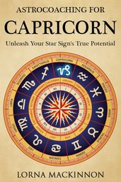 AstroCoaching For Capricorn: Unleash Your Star Sign s True Potential