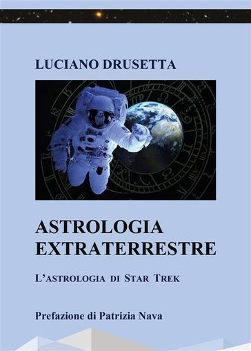 Astrologia Extraterrestre - L'Astrologia di Star Trek - Luciano Drusetta