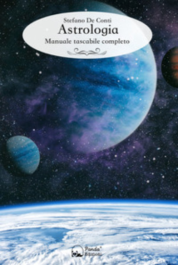 Astrologia. Manuale tascabile completo - Stefano De Conti